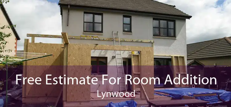 Free Estimate For Room Addition Lynwood